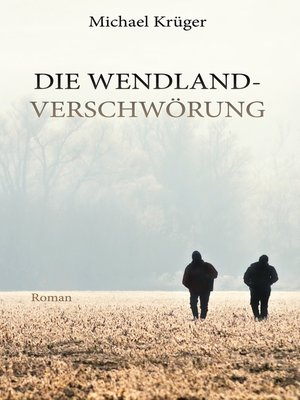 cover image of Die Wendland-Verschwörung